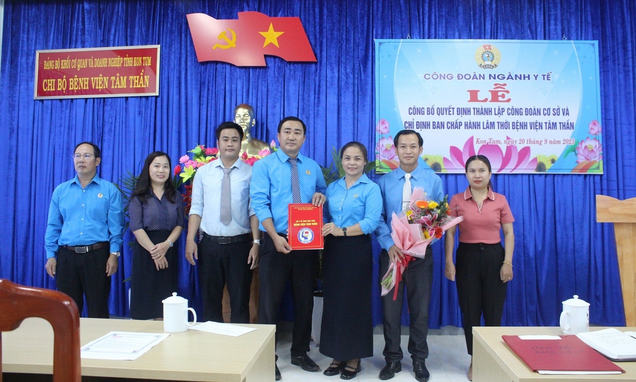 RA MẮT CÔNG ĐOÀN CƠ SỞ BỆNH VIỆN TÂM THẦN TRỰC THUỘC CÔNG ĐOÀN NGÀNH Y TẾ TỈNH KON TUM