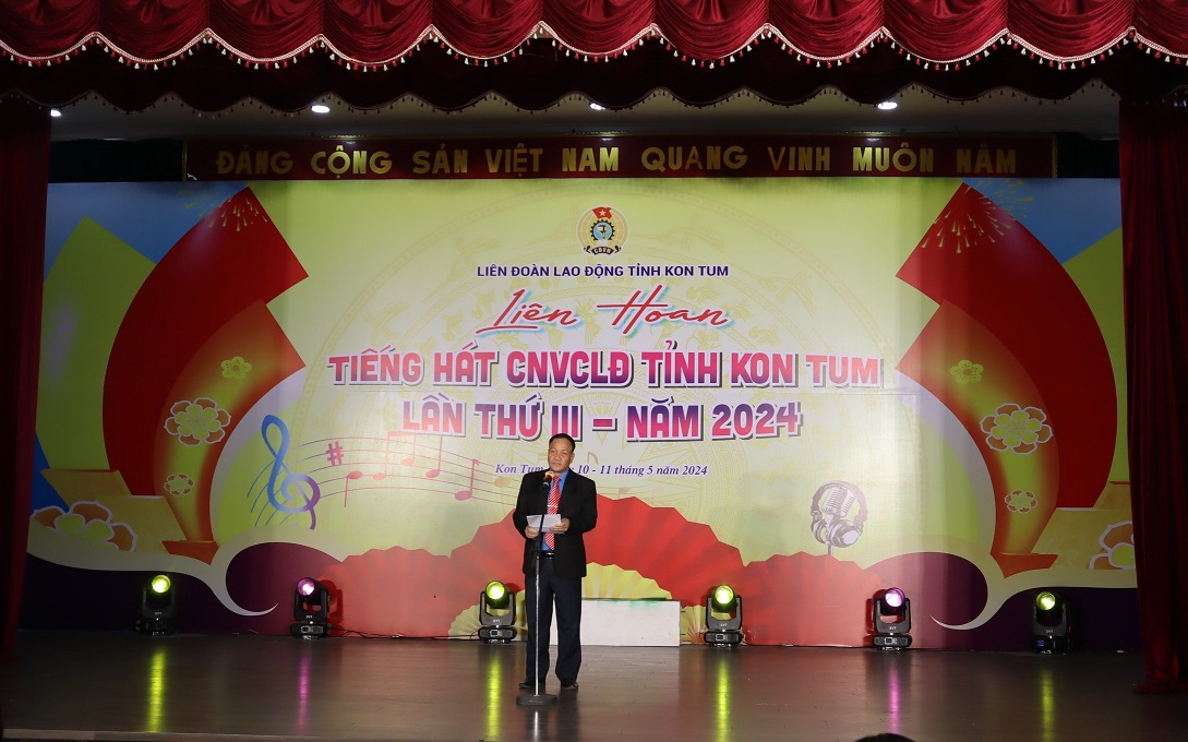 Khai mạc Liên hoan Tiếng hát CNVCLĐ tỉnh Kon Tum lần thứ III, năm 2024 với chủ đề “Vang mãi khúc ca Công đoàn Việt Nam”